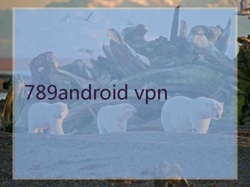 789android vpn