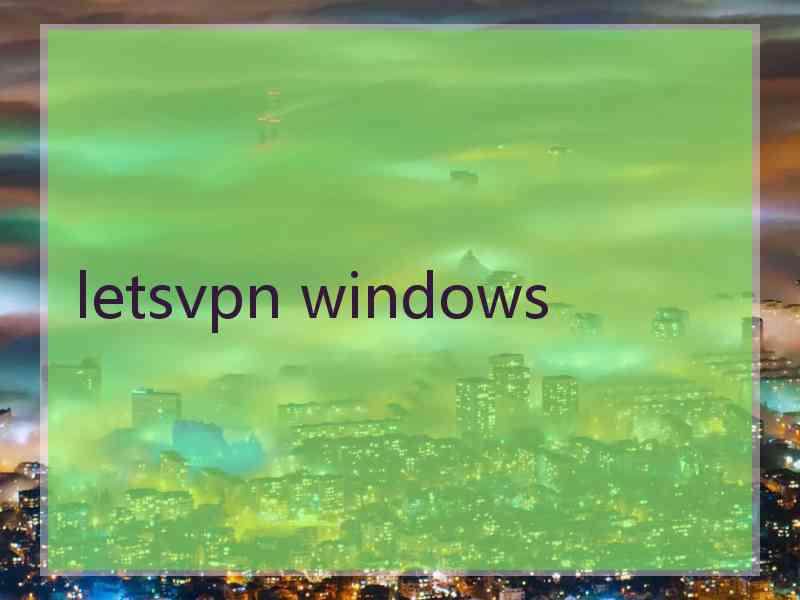 letsvpn windows