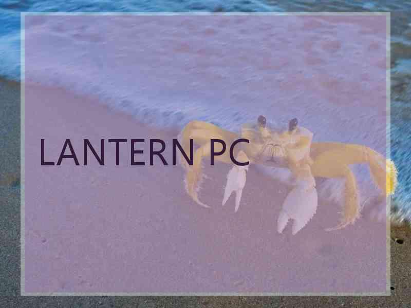 LANTERN PC