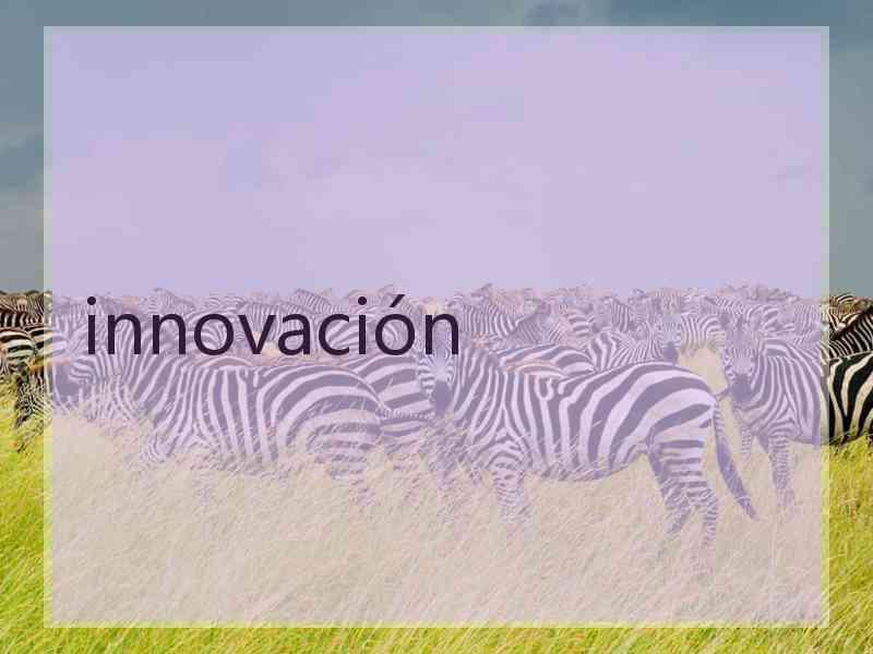 innovación