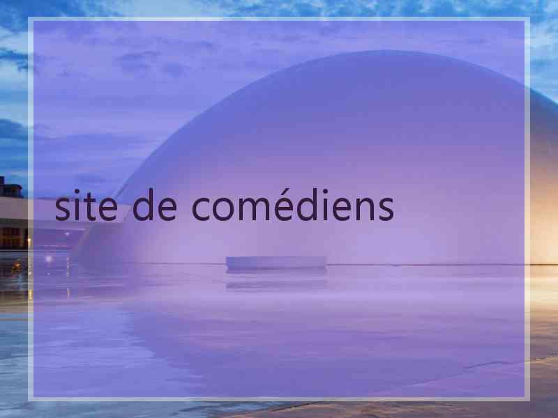 site de comédiens