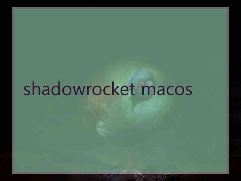 shadowrocket macos