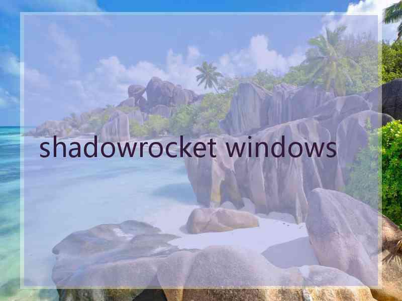 shadowrocket windows