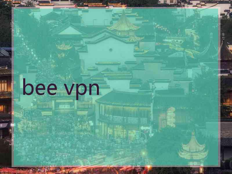 bee vpn